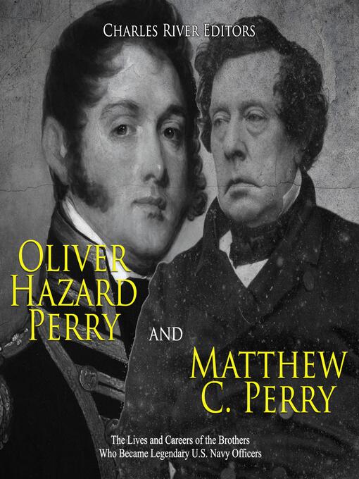 Title details for Oliver Hazard Perry and Matthew C. Perry by Charles River Editors - Available